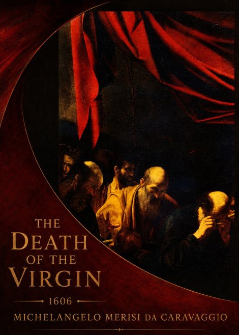 Michelangelo Merisi da Caravaggio The Death of the Virgin I No4 - Juliste