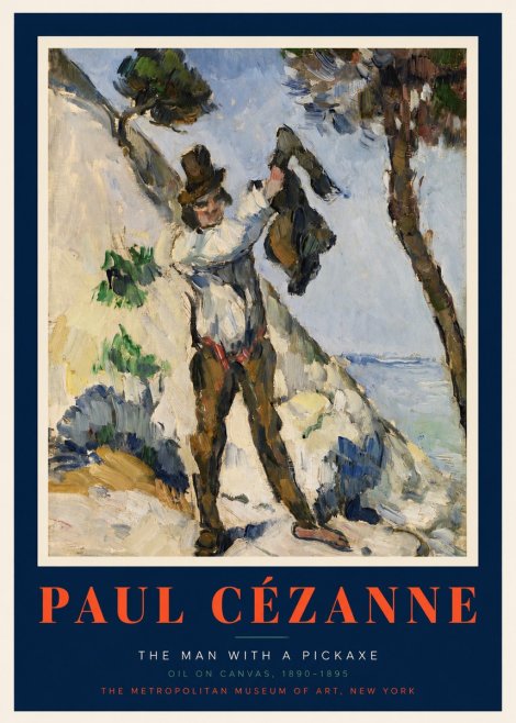 Paul Cézanne The Man with a Pickaxe No2 - Juliste