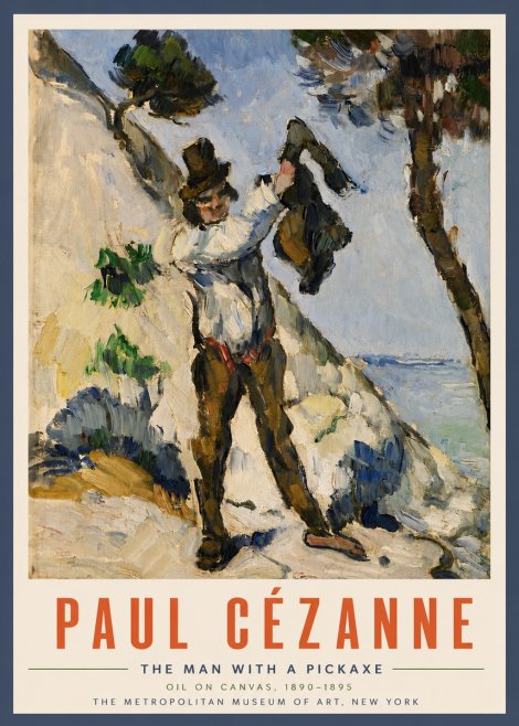 Paul Cézanne The Man with a Pickaxe No4 - Juliste
