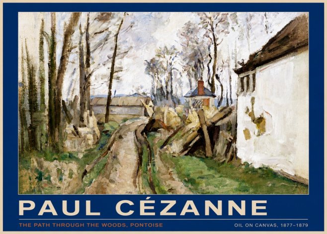 Paul Cézanne The Path Through the Woods, Pontoise No6 - Juliste