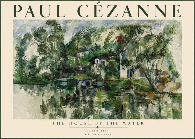 Paul Cézanne The House by the Water No5 - Juliste