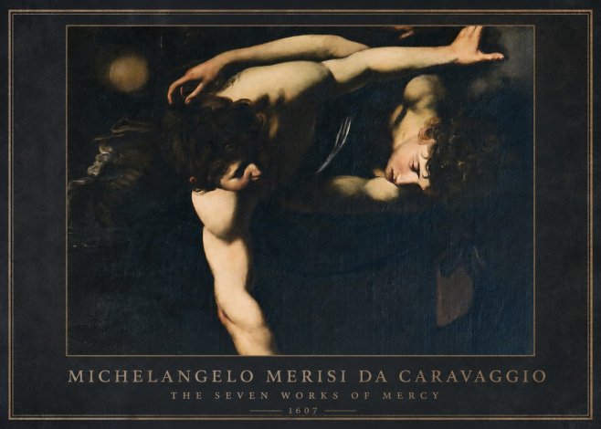 Michelangelo Merisi da Caravaggio The Seven Works of Mercy I No1 - Juliste