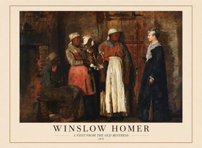 Winslow Homer A Visit from the Old Mistress No1 - Juliste