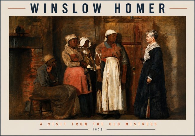 Winslow Homer A Visit from the Old Mistress No6 - Juliste