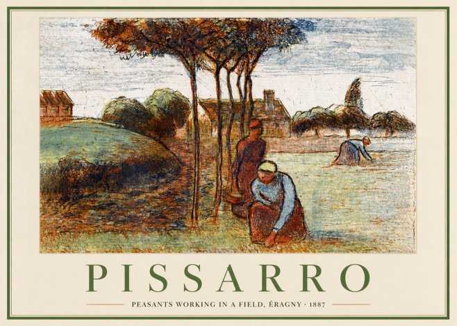Pissarro Peasants Working in a Field, Éragny · 1887 No2 - Juliste