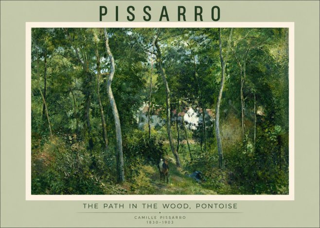 Pissarro The Path in the Wood, Pontoise No2 - Juliste