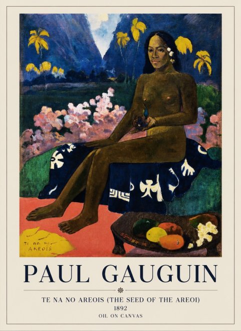 Paul Gauguin Te Na No Areois (the Seed of the Areoi) No1 - Juliste