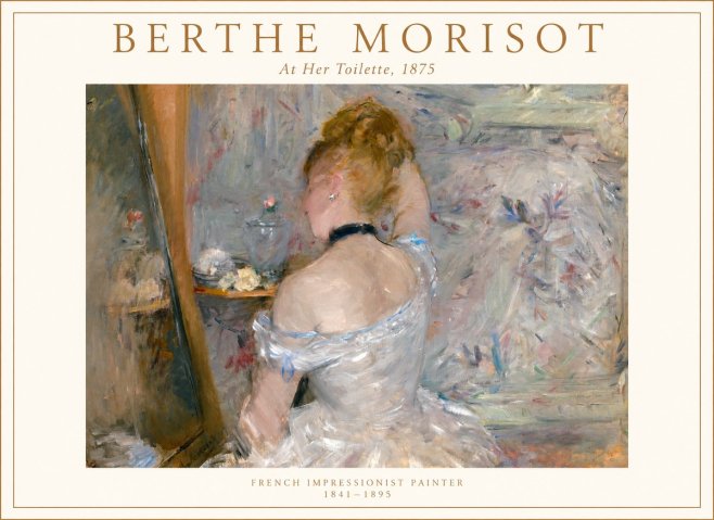 Berthe Morisot At Her Toilette, 1875 No1 - Juliste