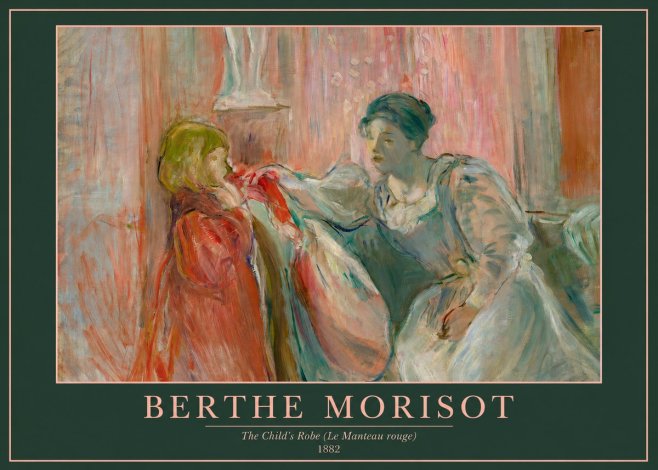 Berthe Morisot The Child's Robe (Le Manteau Rouge) No2 - Juliste