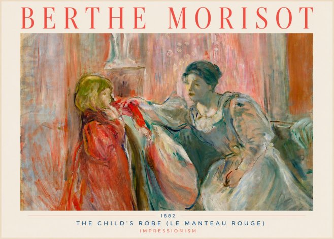 Berthe Morisot The Child's Robe (Le Manteau Rouge) No3 - Juliste