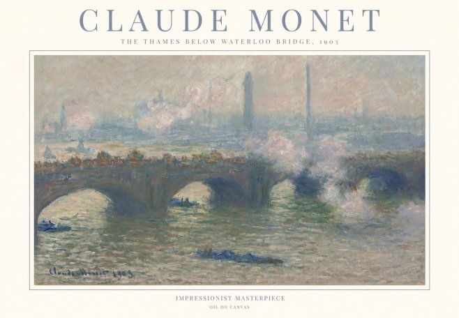 Monet The Thames Below Waterloo Bridge, 1903 No1 - Juliste