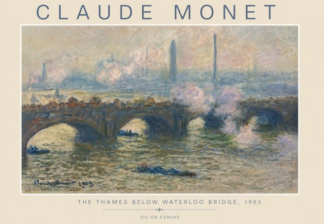 Monet The Thames Below Waterloo Bridge, 1903 No4 - Juliste