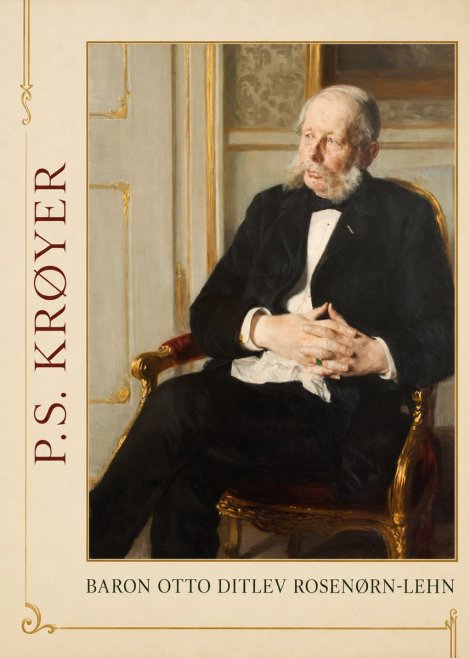 P.S. Krøyer Baron Otto Ditlev Rosenørn-lehn No1 - Juliste