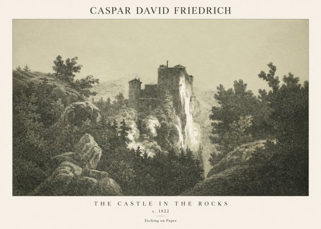Caspar David Friedrich The Castle in the Rocks No1 - Juliste
