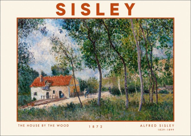 Sisley The House by the Wood No3 - Juliste