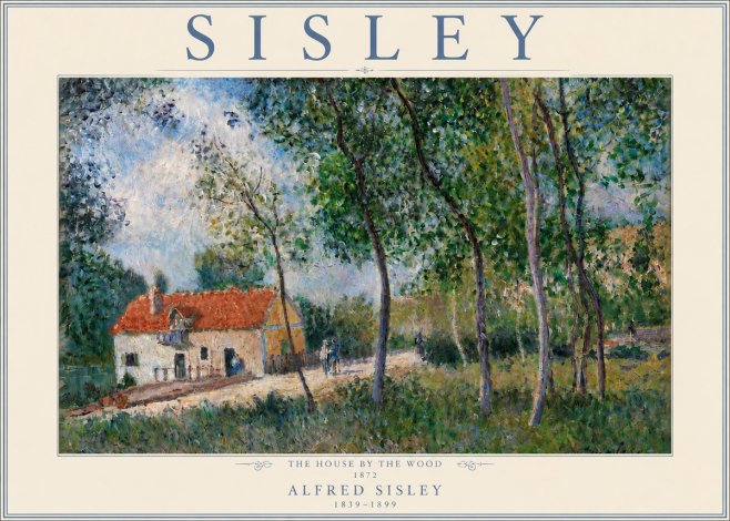 Sisley The House by the Wood No4 - Juliste