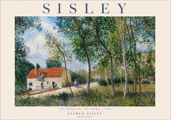 Sisley The House by the Wood No6 - Juliste