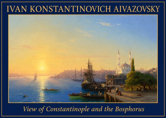 Ivan Konstantinovich Aivazovsky View of Constantinople and the Bosphorus No1 - Juliste