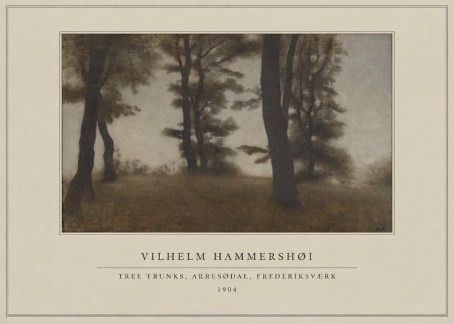 Vilhelm Hammershøi Tree Trunks, Arresødal, Frederiksværk No4 - Juliste