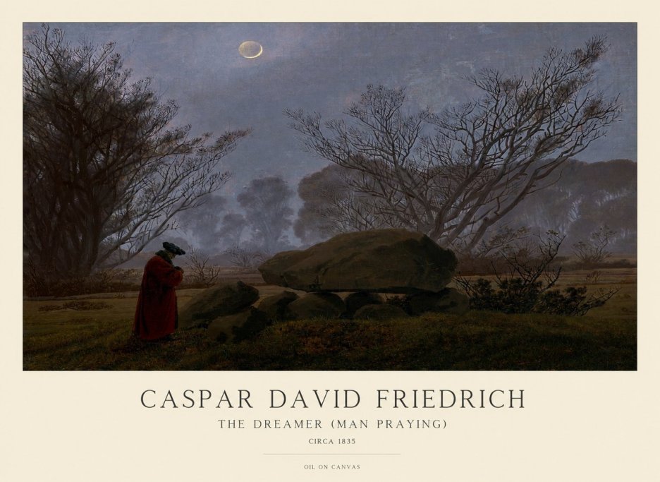 Caspar David Friedrich The Dreamer (Man Praying) No1 - Juliste