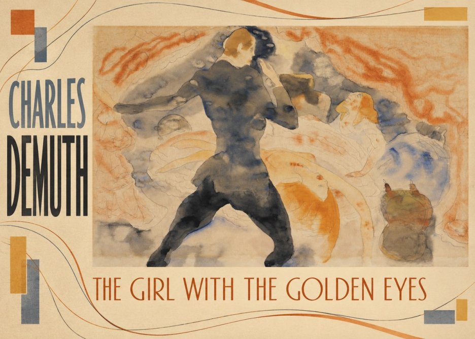 Charles Demuth The Girl with the Golden Eyes No2 - Juliste