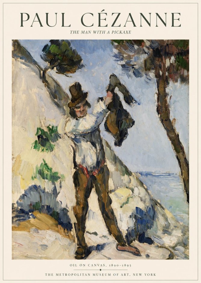 Paul Cézanne The Man with a Pickaxe No1 - Juliste