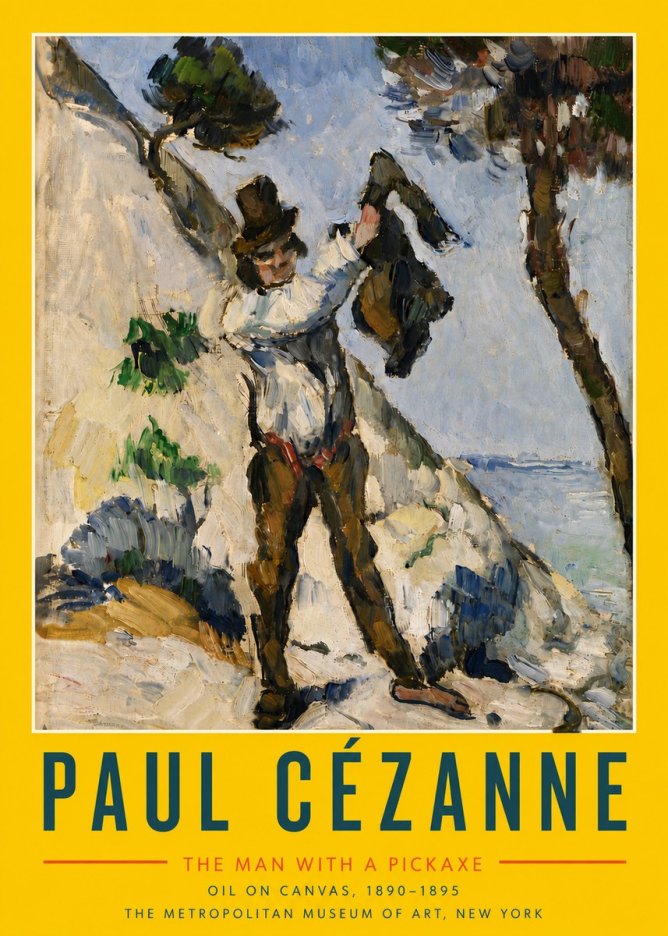 Paul Cézanne The Man with a Pickaxe No6 - Juliste