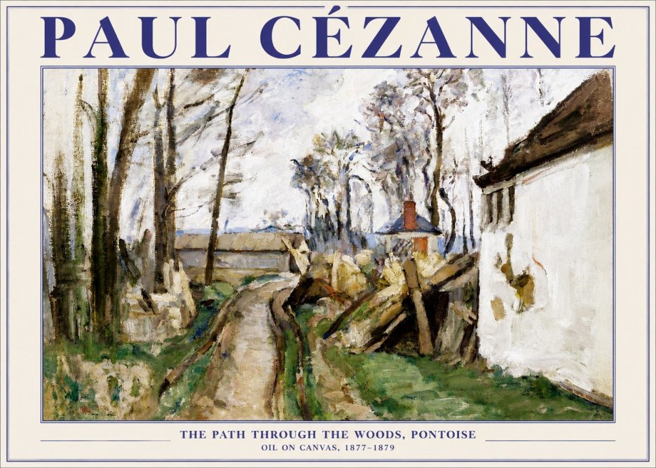 Paul Cézanne The Path Through the Woods, Pontoise No5 - Juliste
