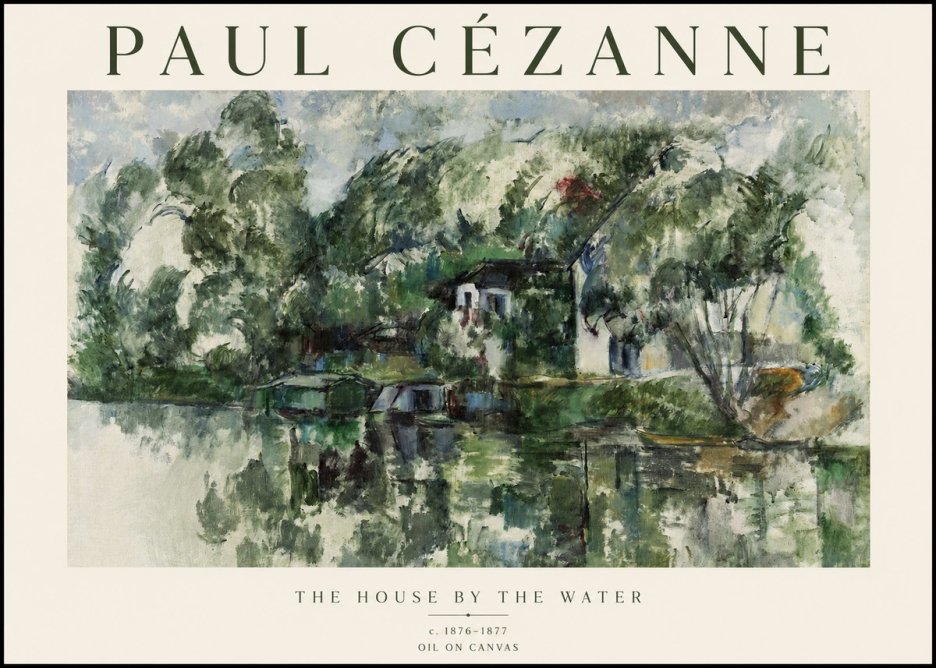 Paul Cézanne The House by the Water No1 - Juliste