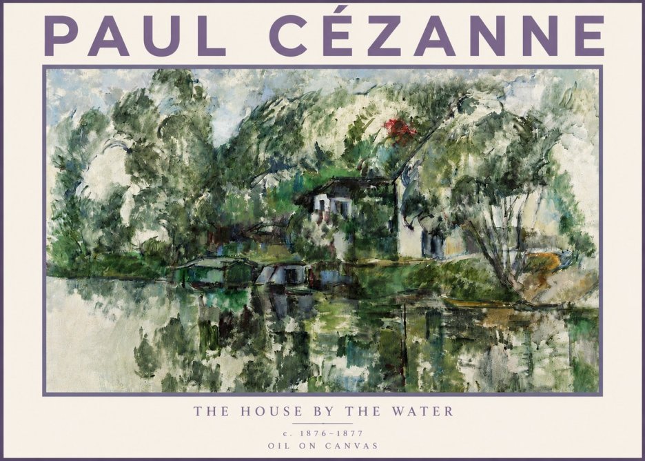 Paul Cézanne The House by the Water No3 - Juliste
