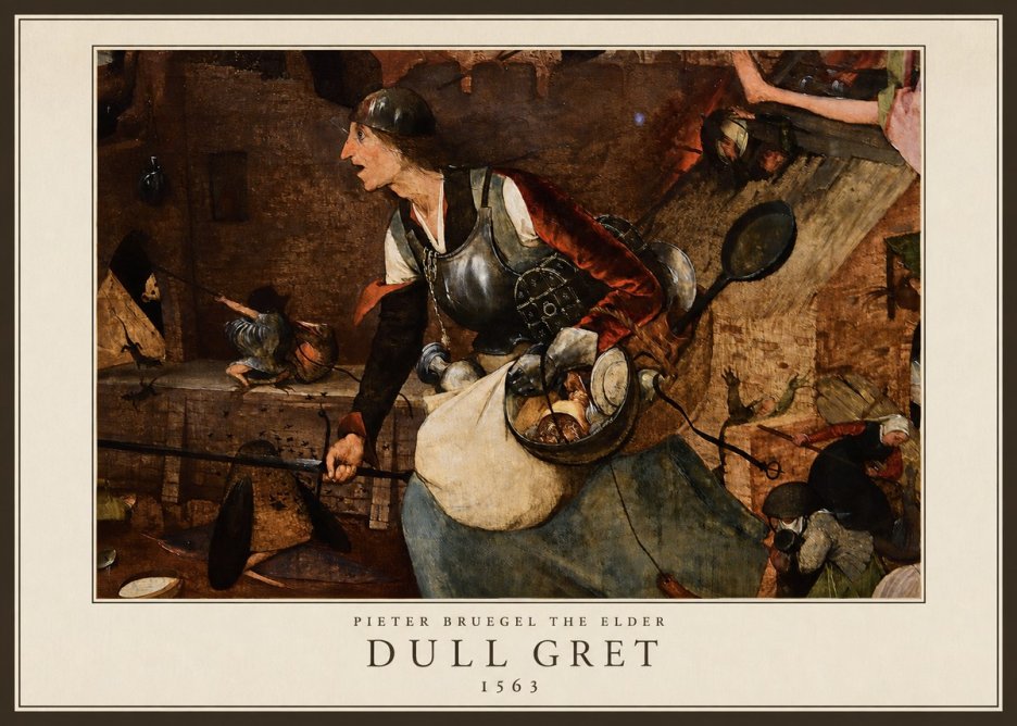 Pieter Bruegel Dull Gret II No5 - Juliste