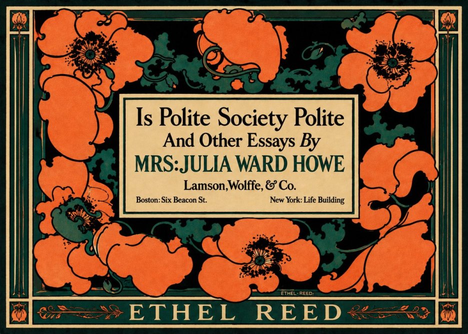 Ethel Reed Is Polite Society Polite and Other Essays by Mrs·julia Ward Howe No5 - Juliste