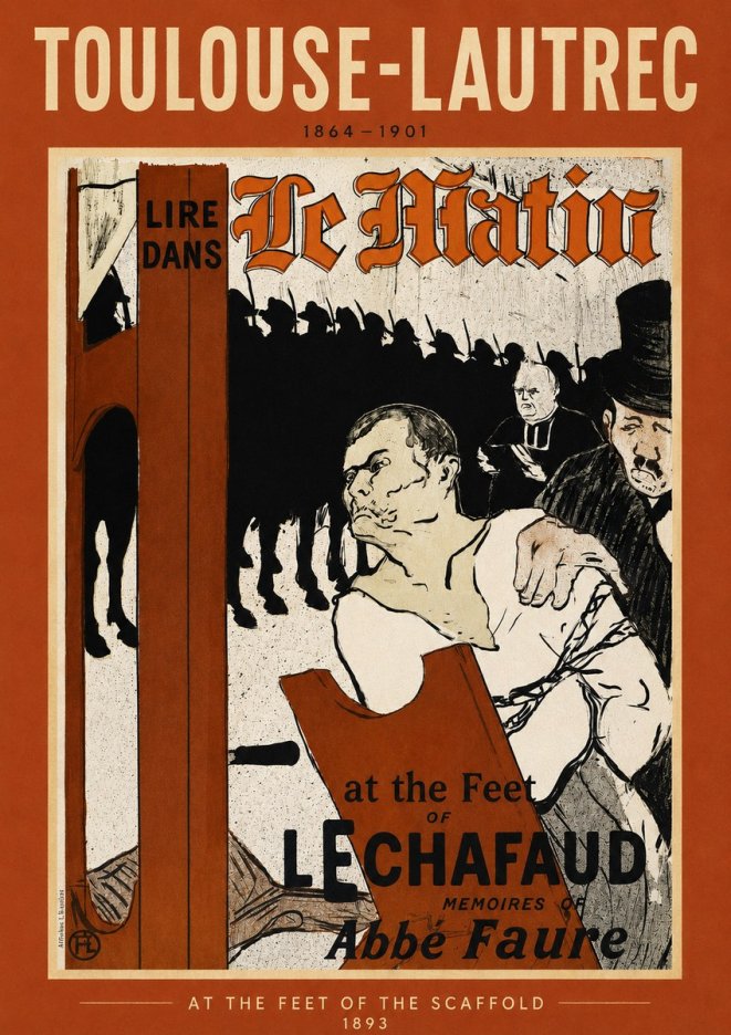 Toulouse-Lautrec At the Feet of the Scaffold Memoirs of Abbé Faure No3 - Juliste