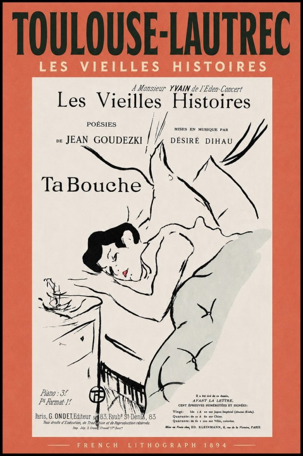 Toulouse-Lautrec Les Vieilles Histoires - Ta Bouche No4 - Juliste