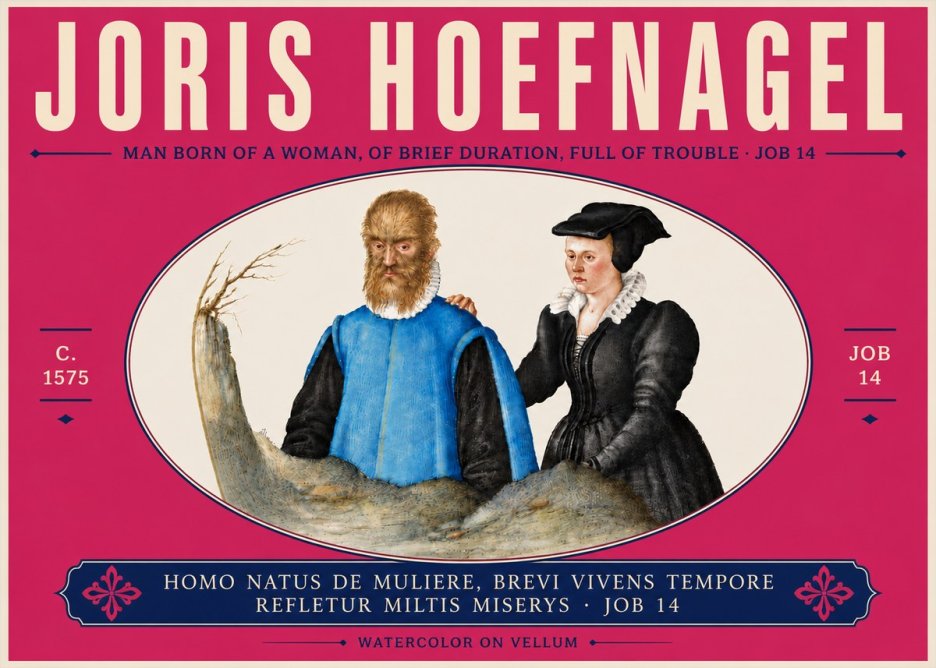 Joris Hoefnagel Homo Natus De Muliere, Brevi Vivens Tempore Refletur Miltis Miserys · Job 14 No6 - Juliste