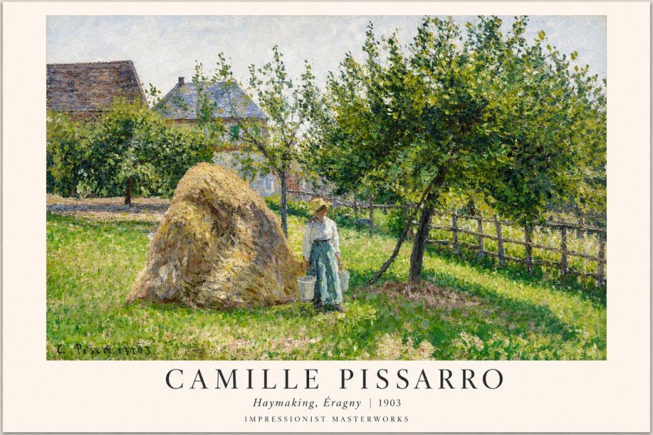 Pissarro Haymaking, Éragny No1 - Juliste