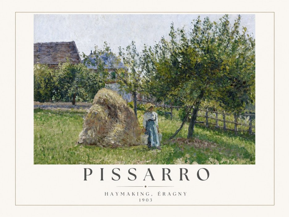 Pissarro Haymaking, Éragny No2 - Juliste