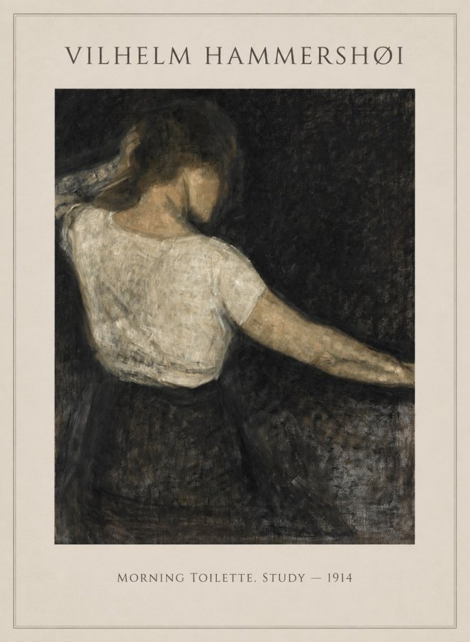 Vilhelm Hammershøi Morning Toilette. Study No6 - Juliste