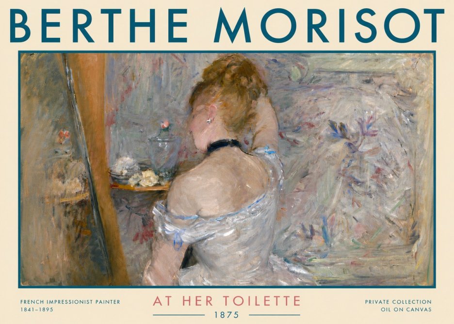 Berthe Morisot At Her Toilette, 1875 No3 - Juliste