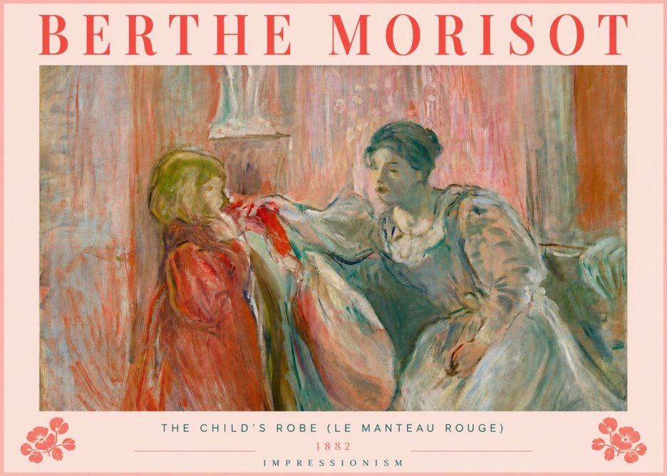 Berthe Morisot The Child's Robe (Le Manteau Rouge) No5 - Juliste