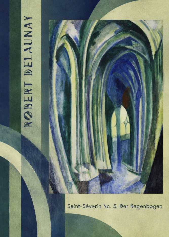 Robert Delaunay Saint-séverin No. 5. Der Regenbogen No2 - Juliste
