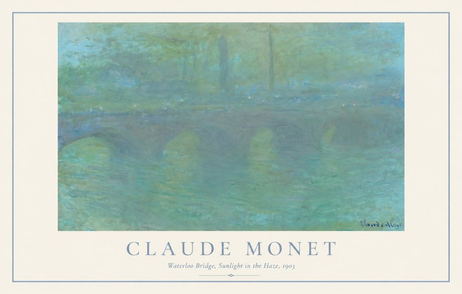 Monet Waterloo Bridge, Sunlight in the Haze, 1903 No1 - Juliste