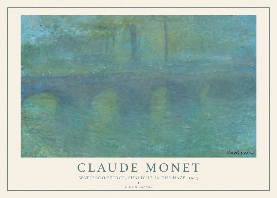 Monet Waterloo Bridge, Sunlight in the Haze, 1903 No2 - Juliste