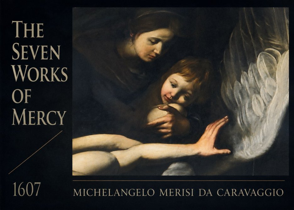 Michelangelo Merisi da Caravaggio The Seven Works of Mercy IV No6 - Juliste