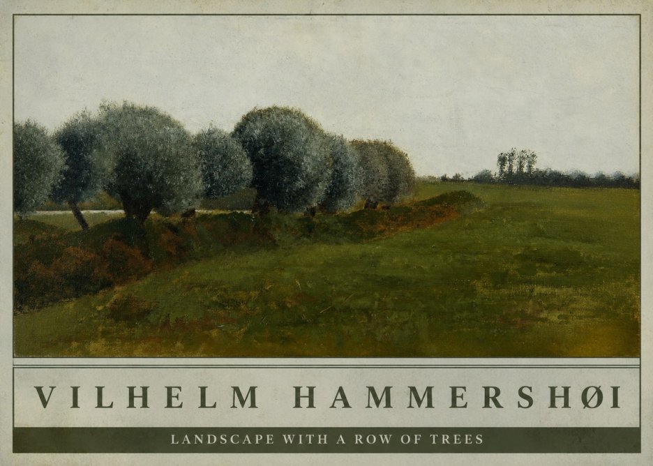 Vilhelm Hammershøi Landscape with a Row of Trees No4 - Juliste