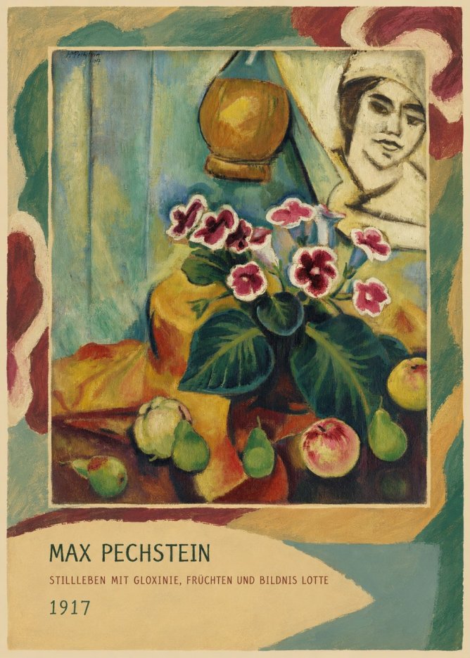 Max Pechstein Stillleben Mit Gloxinie, Früchten Und Bildnis Lotte No3 - Juliste