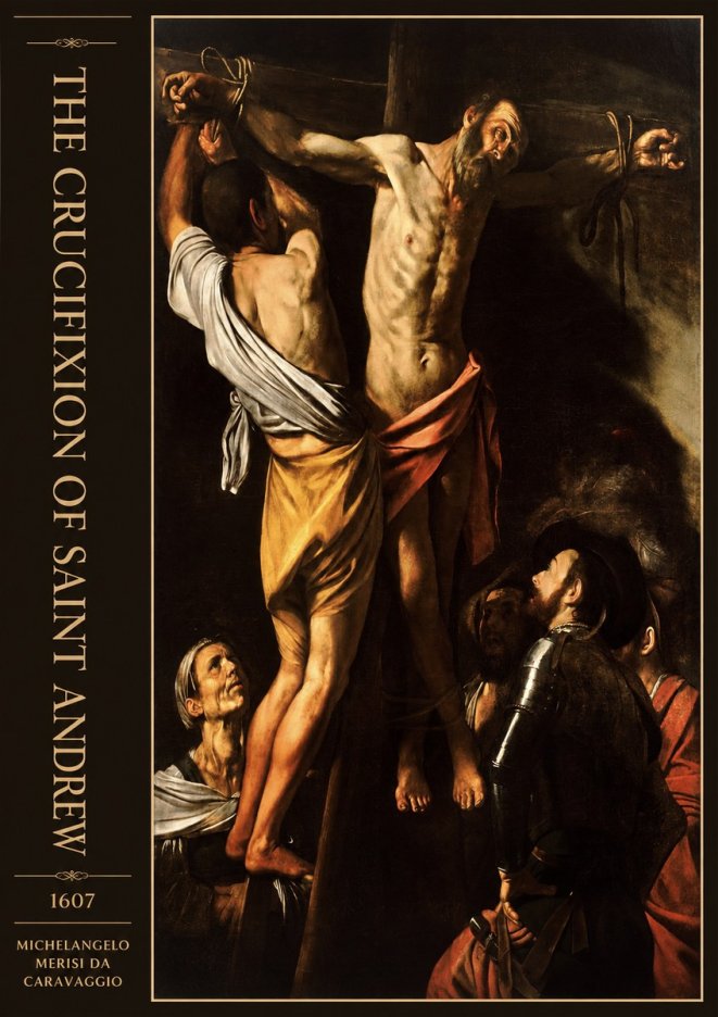 Michelangelo Merisi da Caravaggio The Crucifixion of Saint Andrew No2 - Juliste
