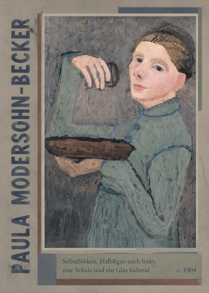 Paula Modersohn-Becker Selbstbildnis, Halbfigur Nach Links, Eine Schale Und Ein Glas Haltend No2 - Juliste