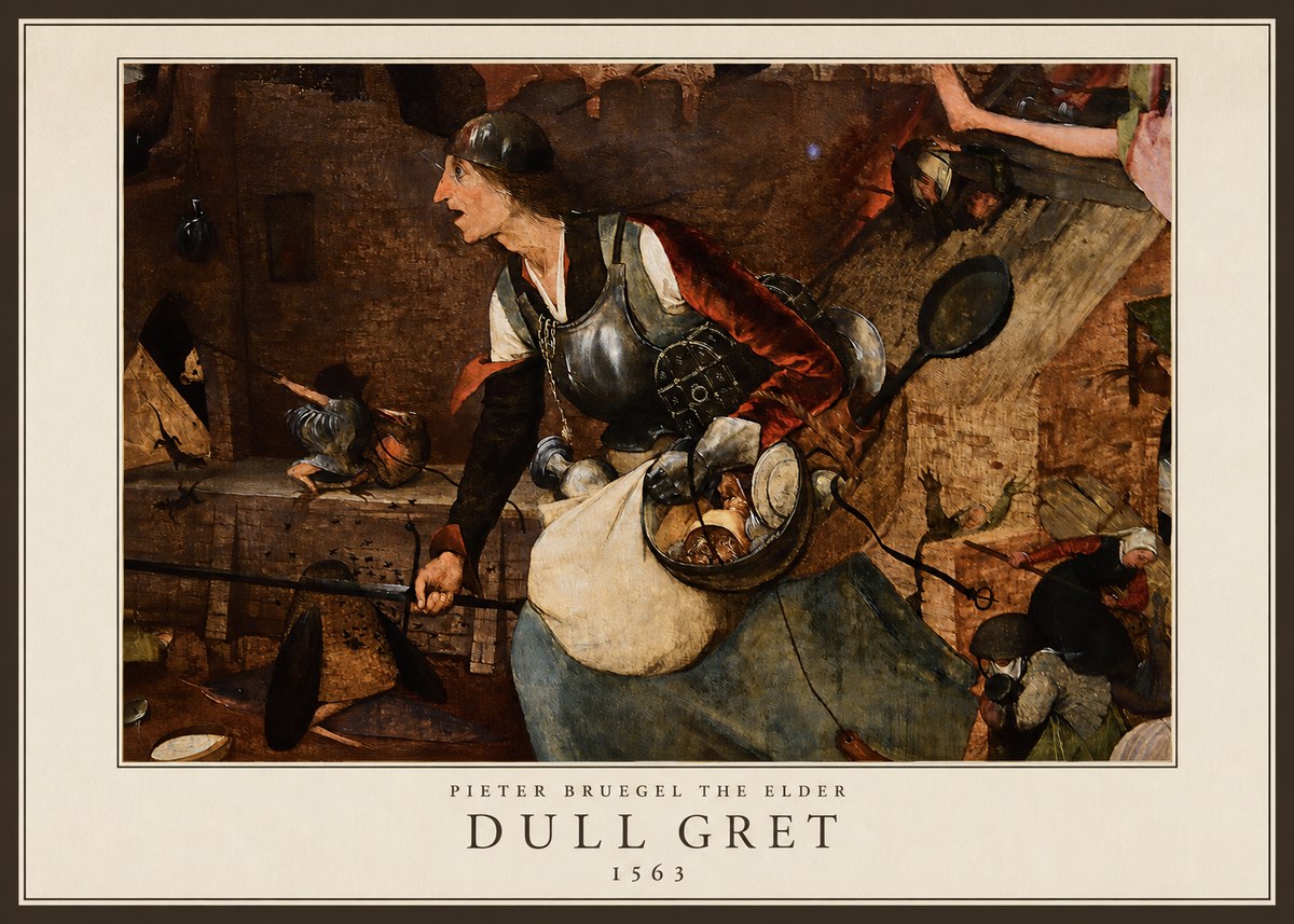Pieter Bruegel Dull Gret II No5 - Juliste