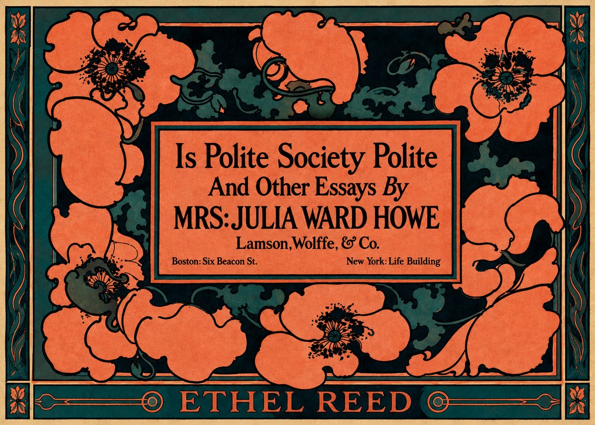 Ethel Reed Is Polite Society Polite and Other Essays by Mrs·julia Ward Howe No2 - Juliste